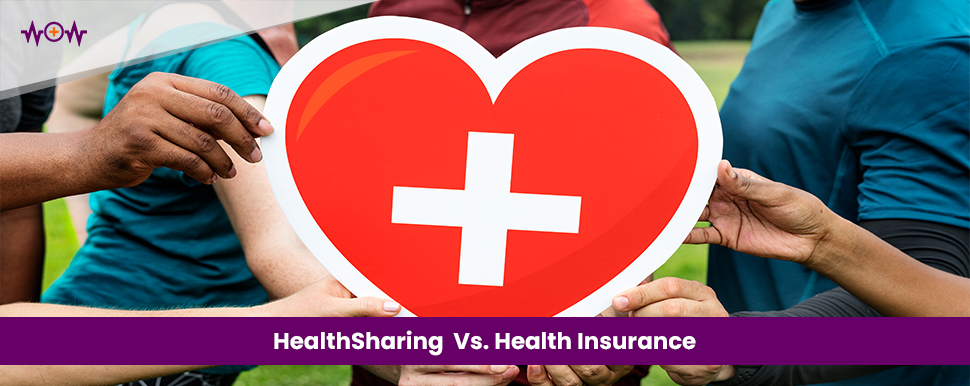 HealthSharing Vs. Health Insurance