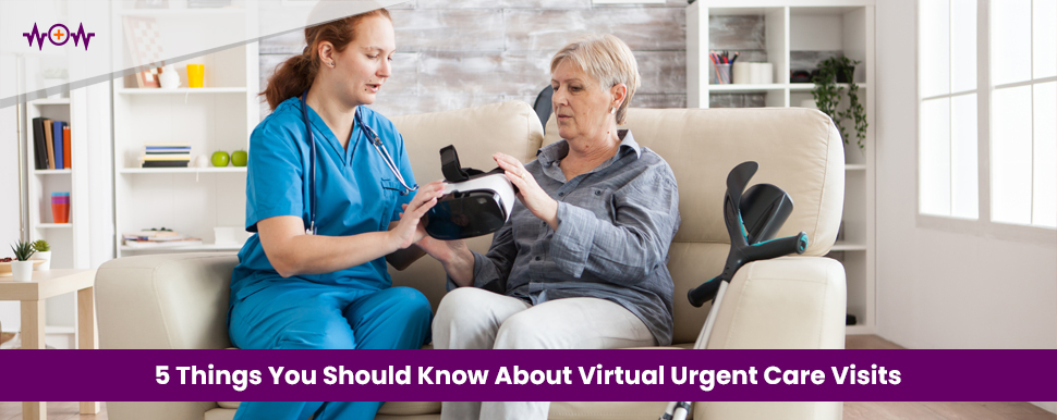 5 Things You Should Know About Virtual Urgent Care Visits