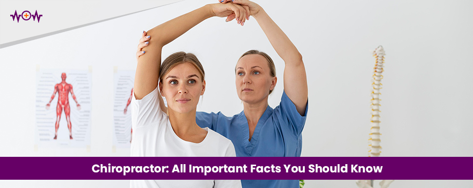 Chiropractor: All Important Facts You Should Know