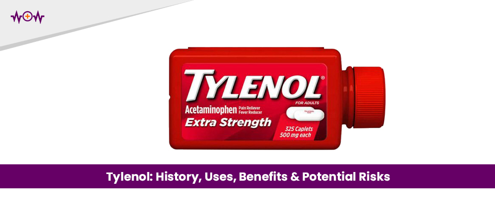 Tylenol: History, Uses, Benefits & Potential Risks