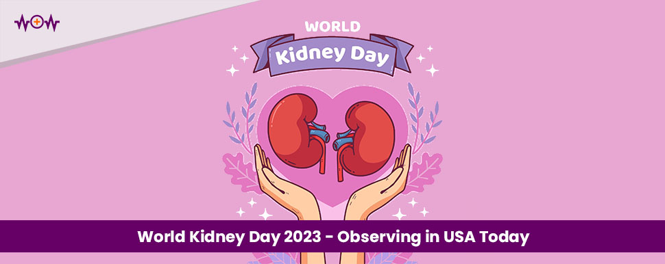 World Kidney Day, 9 March 2023 – Observing Today in USA