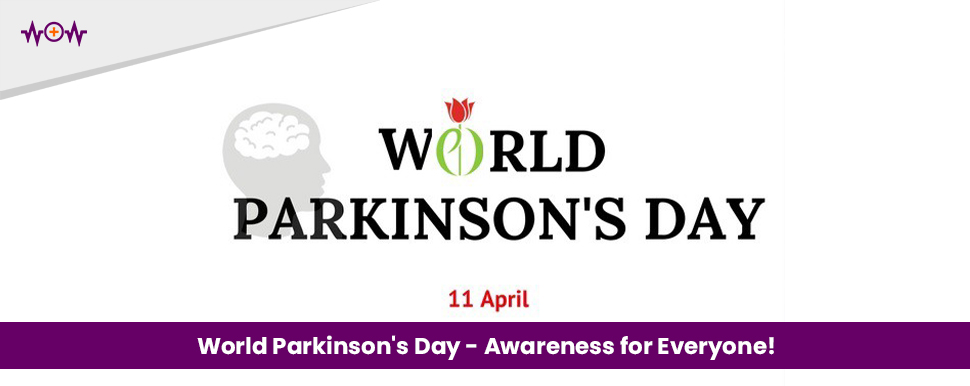 World Parkinson’s Day – Awareness for Everyone!