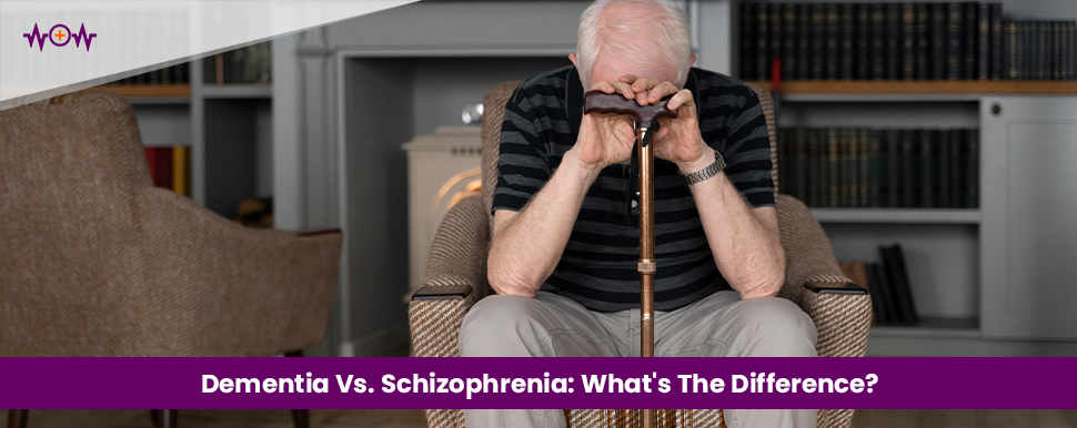 Dementia Vs. Schizophrenia: What’s The Difference?