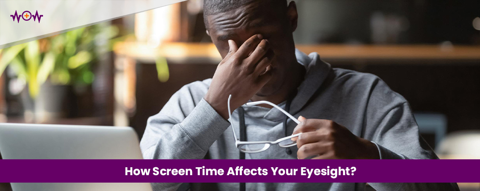 How Screen Time Affects Your Eyesight?
