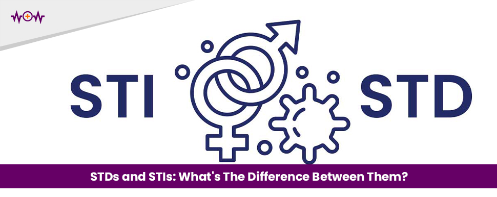 STDs and STIs: What's The Difference Between Them?