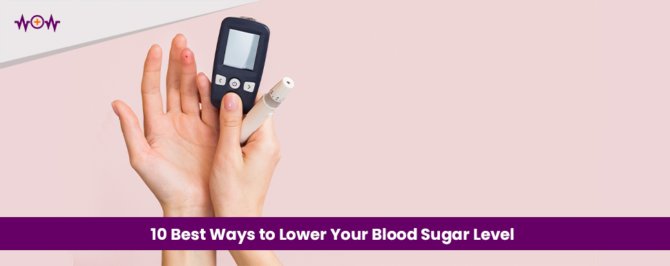 10 Best Ways to Lower Your Blood Sugar Level