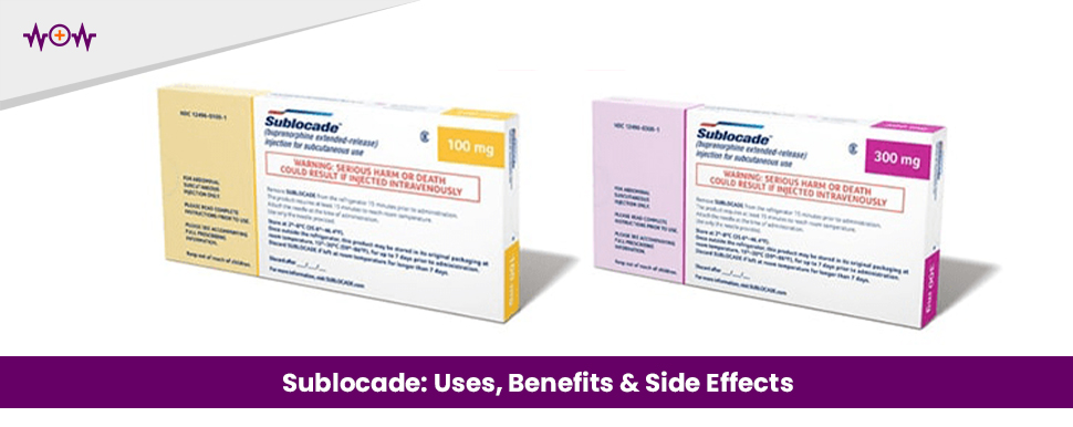 Sublocade: Uses, Benefits & Side Effects