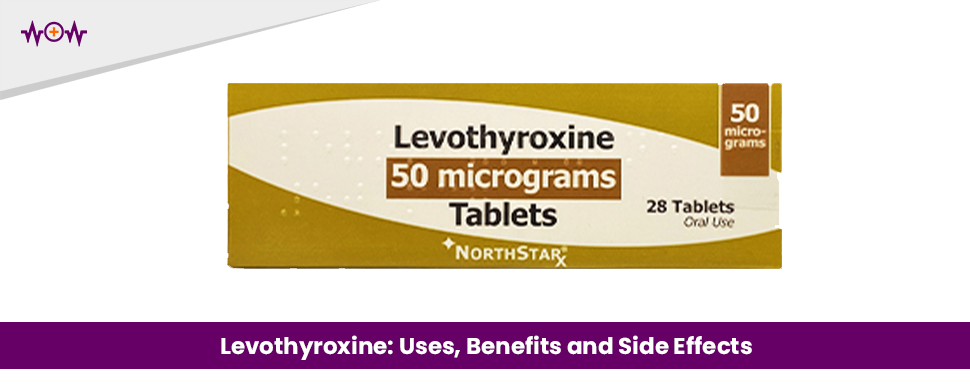 levothyroxine-uses-benefits-and-side-effects