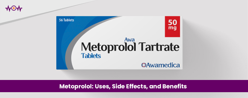 metoprolol-uses-side-effects-and-benefits
