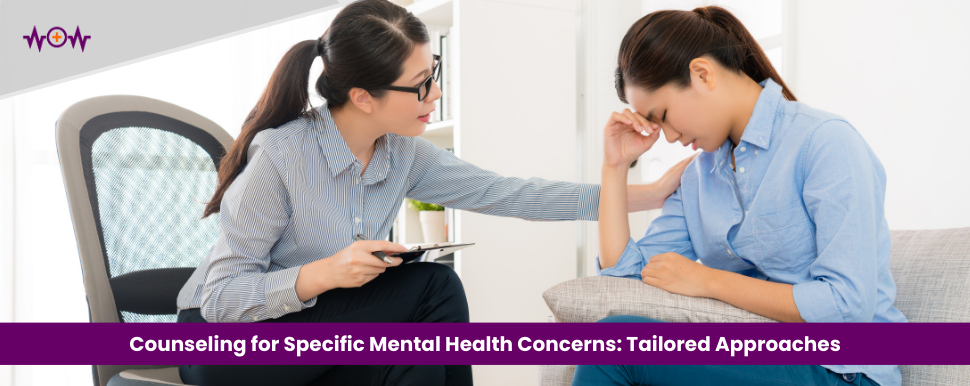 Counseling for Specific Mental Health Concerns: Tailored Approaches