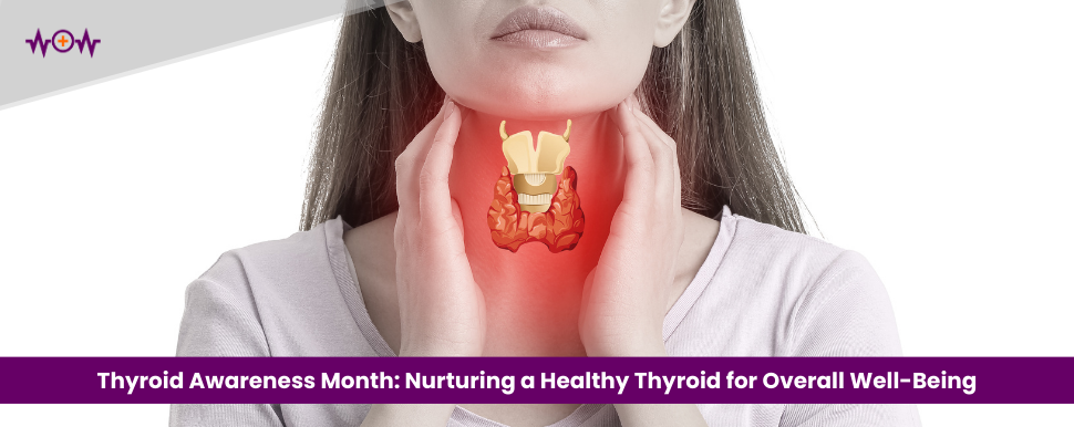 thyroid-awareness-month-nurturing-a-healthy-thyroid-for-overall-well-being