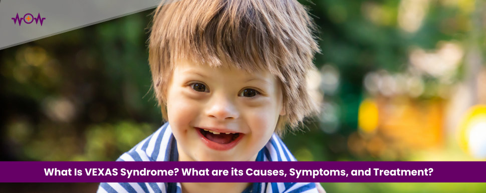 what-is-vexas-syndrome-what-are-its-causes-symptoms-and-treatment