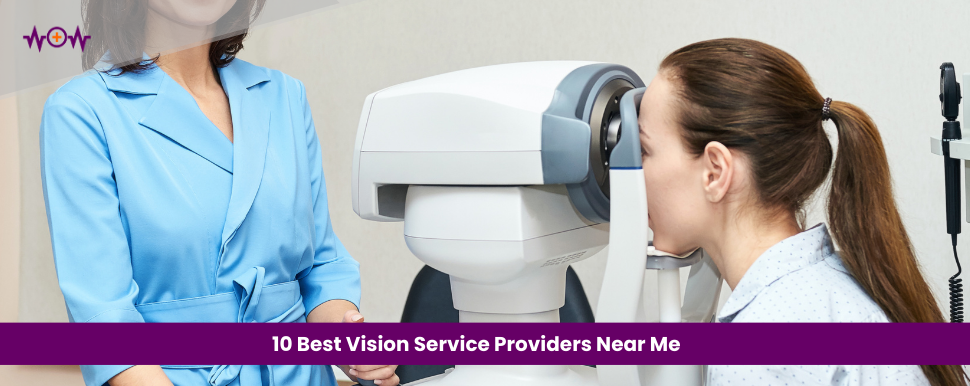 10 Best Vision Service Providers Near Me