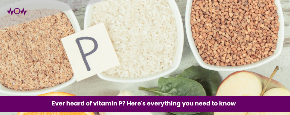 Ever heard of vitamin P? Here's everything you need to know