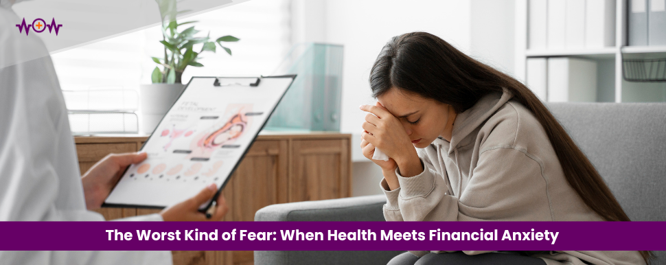 The Worst Kind of Fear: When Health Meets Financial Anxiety