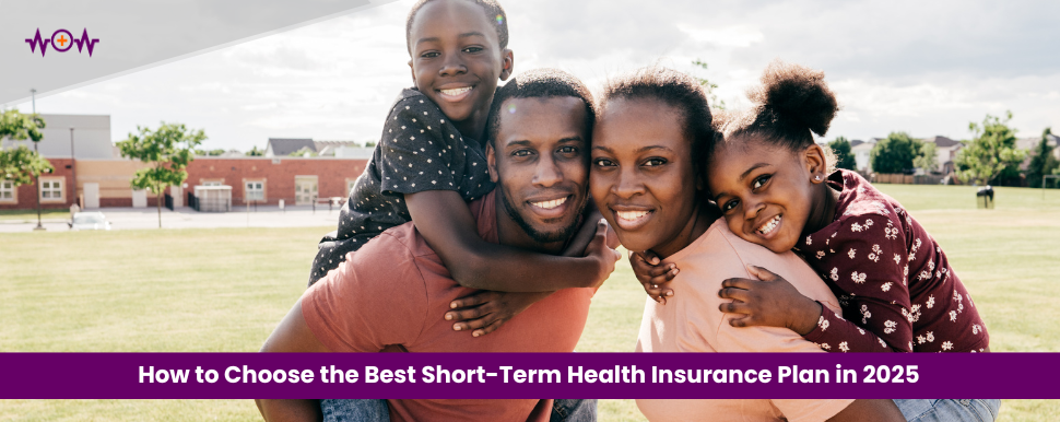 How to Choose the Best Short-Term Health Insurance Plan in 2025