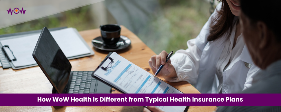 How WoW Health Is Different from Typical Health Insurance Plans