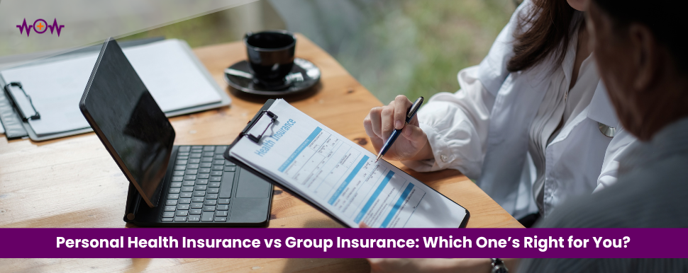 Personal Health Insurance vs Group Insurance: Which One’s Right for You?