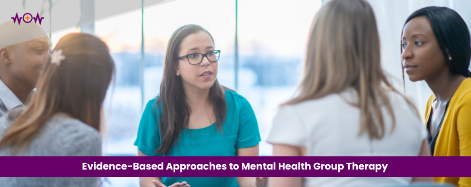 Evidence-Based Approaches to Mental Health Group Therapy