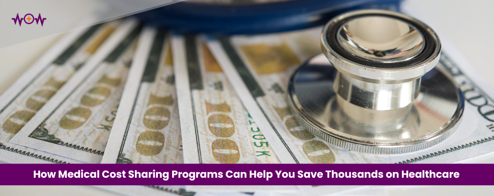 How Medical Cost Sharing Programs Can Help You Save Thousands on Healthcare