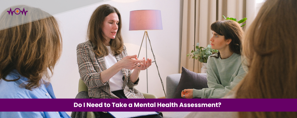 Do I Need to Take a Mental Health Assessment? 