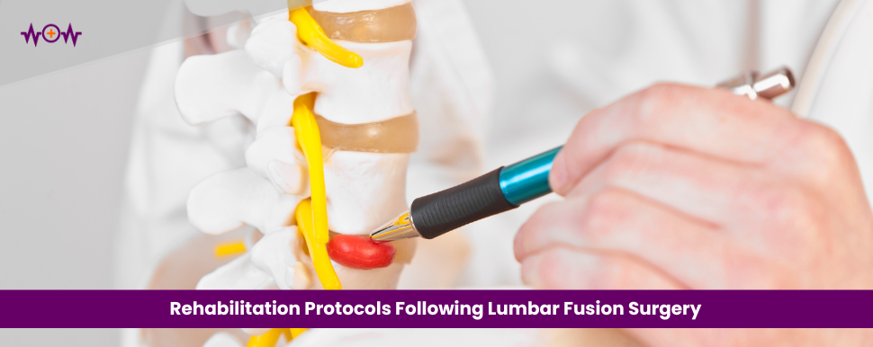 Rehabilitation Protocols Following Lumbar Fusion Surgery