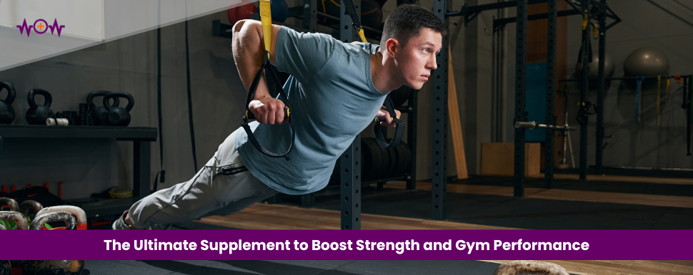 The Ultimate Supplement to Boost Strength and Gym Performance