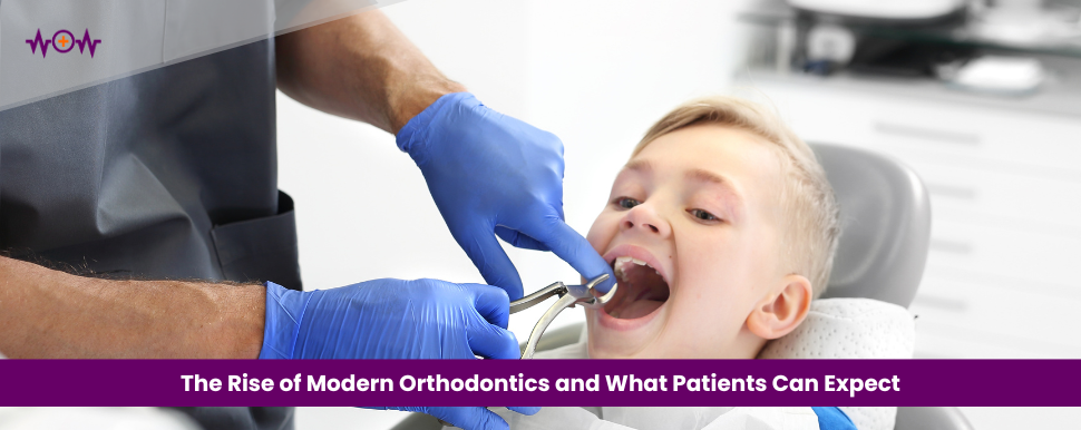The Rise of Modern Orthodontics and What Patients Can Expect