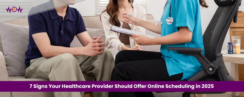 7 Signs Your Healthcare Provider Should Offer Online Scheduling in 2025