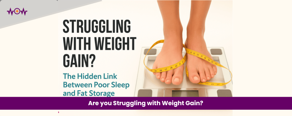 Are you Struggling with Weight Gain?