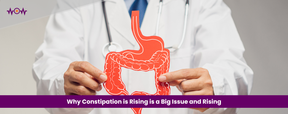Why Constipation is Rising is a Big Issue and Rising