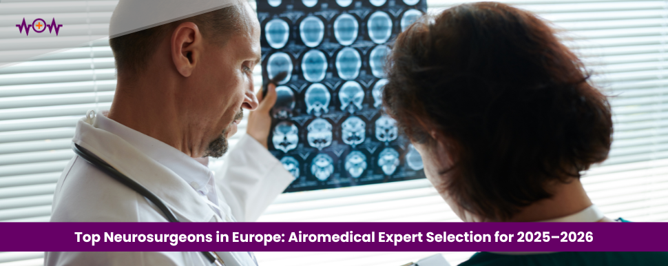 Top Neurosurgeons in Europe: Airomedical Expert Selection for 2025–2026