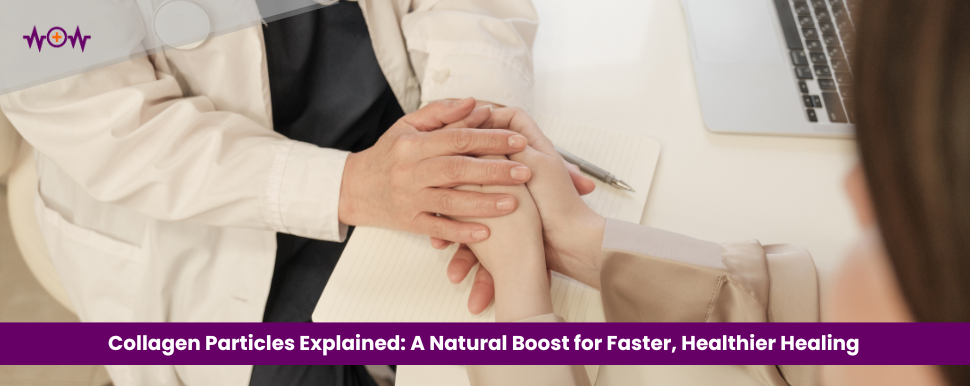 Collagen Particles Explained: A Natural Boost for Faster, Healthier Healing