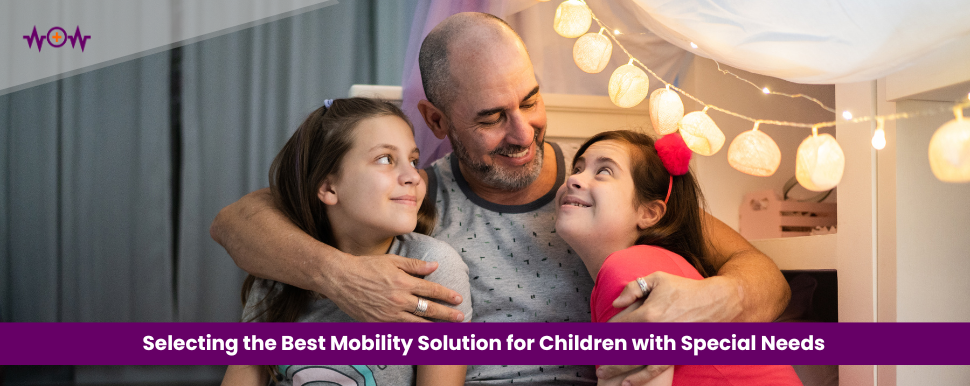 Selecting the Best Mobility Solution for Children with Special Needs