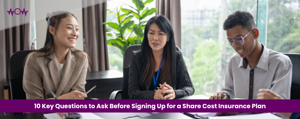 10 Key Questions to Ask Before Signing Up for a Share Cost Insurance Plan