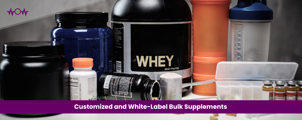 Customized and White-Label Bulk Supplements: How Contract Manufacturing Helps Brands Move Faster