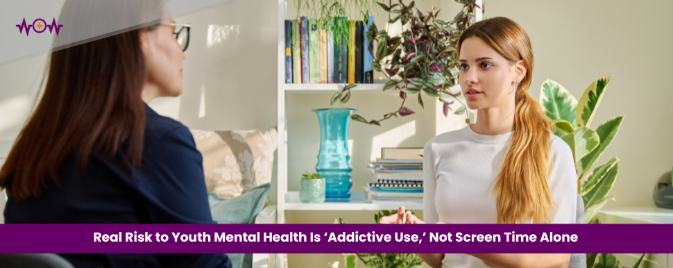 Real Risk to Youth Mental Health Is ‘Addictive Use,’ Not Screen Time Alone