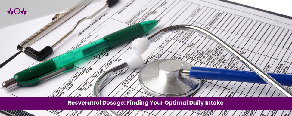 Resveratrol Dosage: Finding Your Optimal Daily Intake