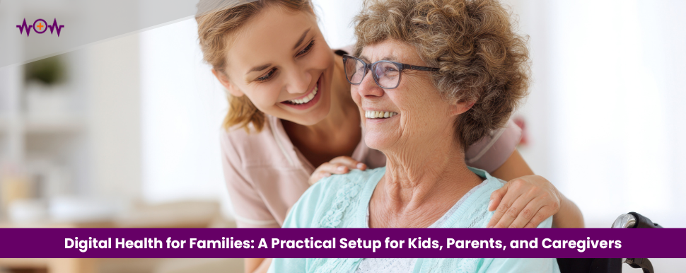 Digital Health for Families: A Practical Setup for Kids, Parents, and Caregivers