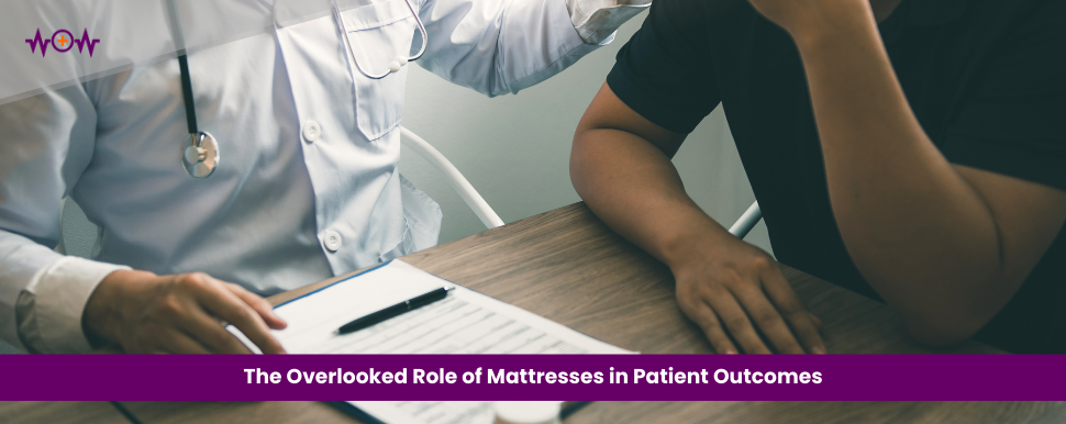 The Overlooked Role of Mattresses in Patient Outcomes