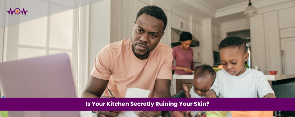 Is Your Kitchen Secretly Ruining Your Skin?