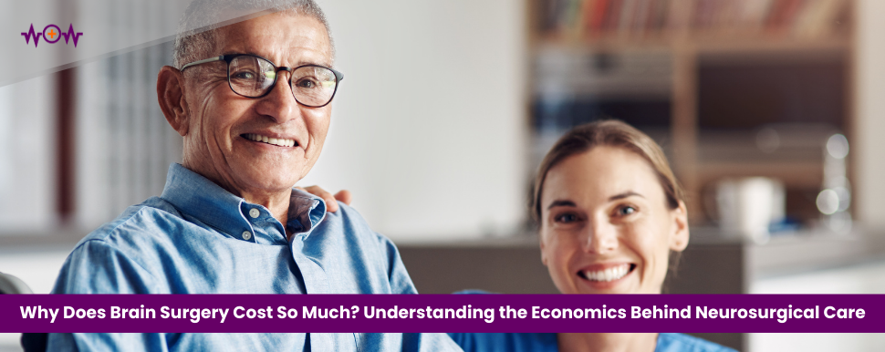 Why Does Brain Surgery Cost So Much? Understanding the Economics Behind Neurosurgical Care