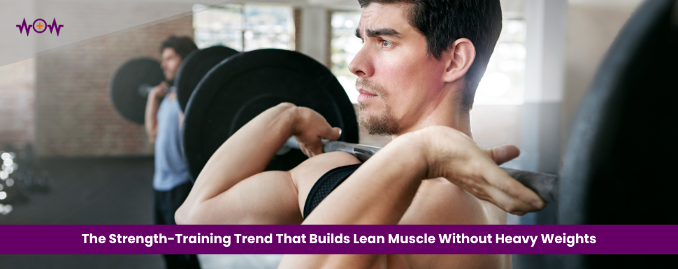 The Strength-Training Trend That Builds Lean Muscle Without Heavy Weights