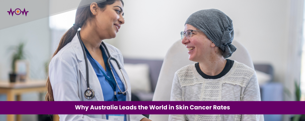 Why Australia Leads the World in Skin Cancer Rates
