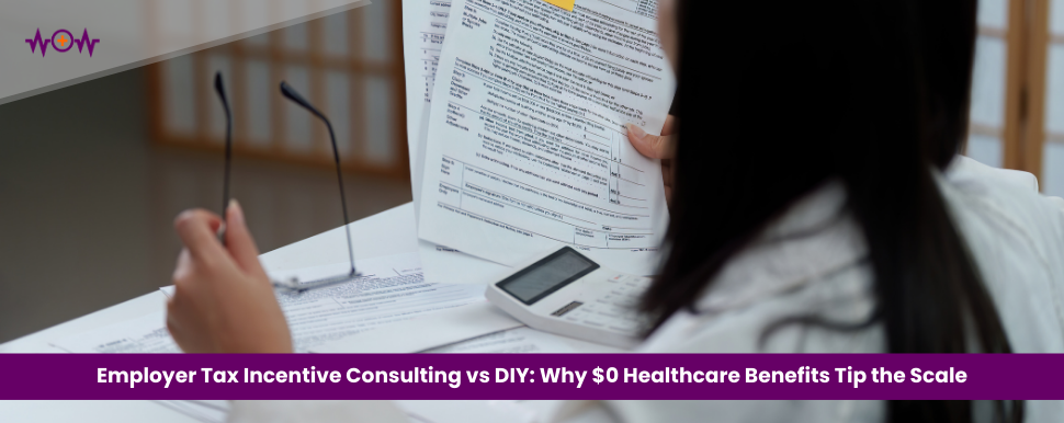 Employer Tax Incentive Consulting vs DIY: Why $0 Healthcare Benefits Tip the Scale