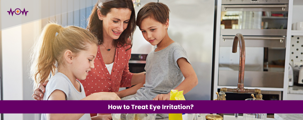 How to Treat Eye Irritation? 