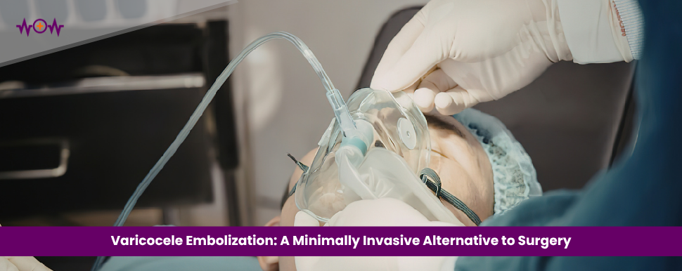 Varicocele Embolization: A Minimally Invasive Alternative to Surgery