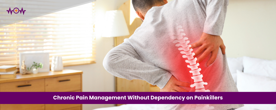 Chronic Pain Management Without Dependency on Painkillers