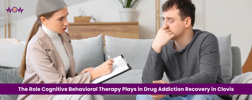 The Role Cognitive Behavioral Therapy Plays in Drug Addiction Recovery in Clovis
