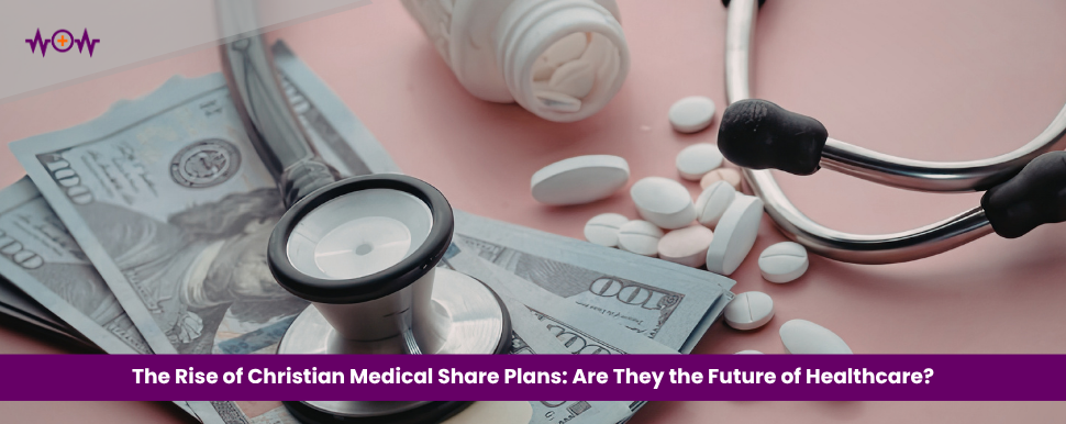 The Rise of Christian Medical Share Plans: Are They the Future of Healthcare?
